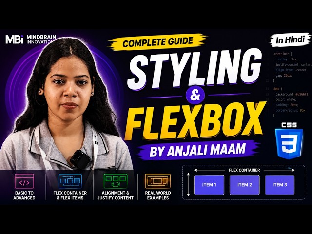 CSS Styling & Flexbox Explained | Complete Guide for Beginners | In Hindi | Anjali Ma’am