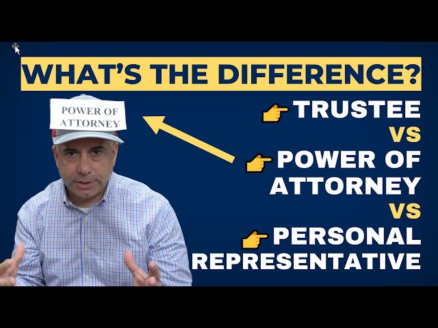 Trustee vs Power of Attorney vs Personal Representative: Key Roles You Should Know