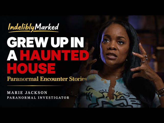 PARANORMAL ACTIVITY Hunted Our Childhood | Marie Jackson @ParanormalImpact | Indelibly Marked #138 