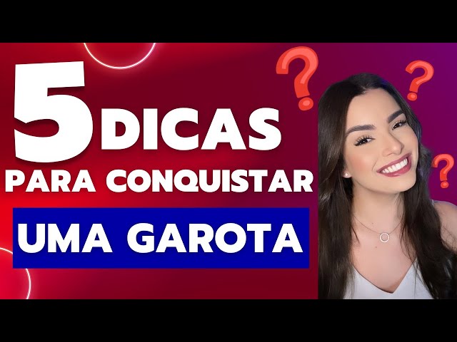 COMO CONQUISTAR UMA GAROTA - Sinais que você está dando para ele e o que fazer para ela te notar