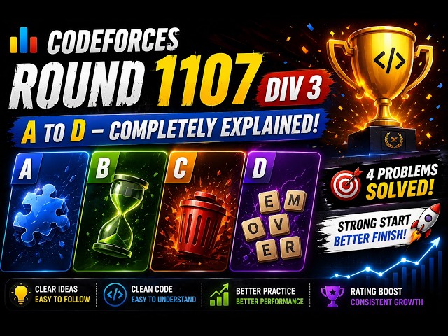Codeforces Round 1107 Div 3 | Problems A to D Explained | Full Editorial