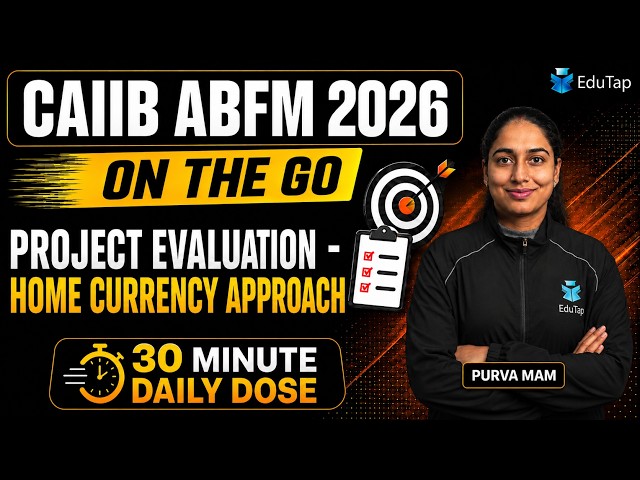 CAIIB ABFM Online Free Classes 2026 | Project Evaluation - Home Currency Approach | CAIIB Dec 2026