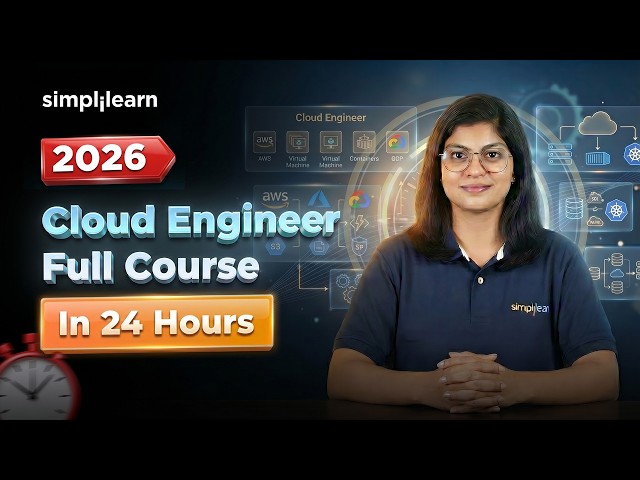 Cloud Engineer Full Course 2026 | Complete Cloud Engineer Training In 24 Hours |  Simplilearn
