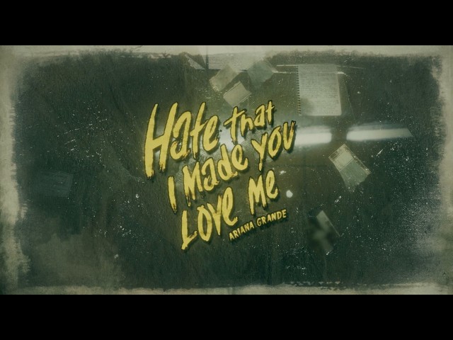 Ariana Grande - hate that i made you love me (video oficial con letra)