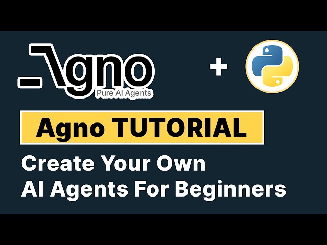 Create Your Own AI Agents With Agno - A Full Feature AI Agent Framework | Agno AI Tutorial