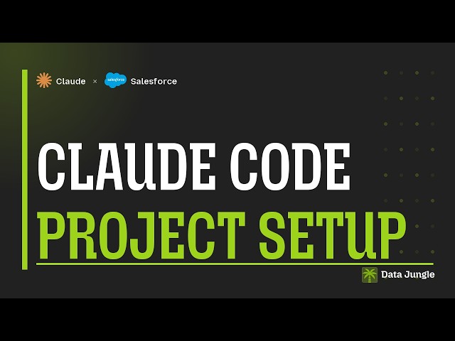 How to Setup Project for Claude Code + SalesForce