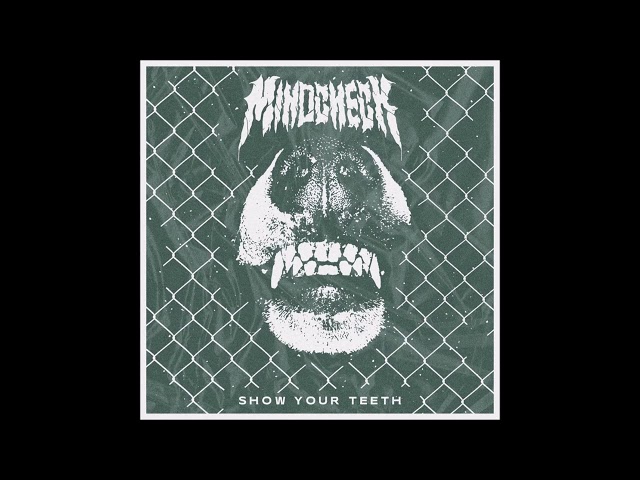 Mindcheck - Show Your Teeth 2022 (Full EP)