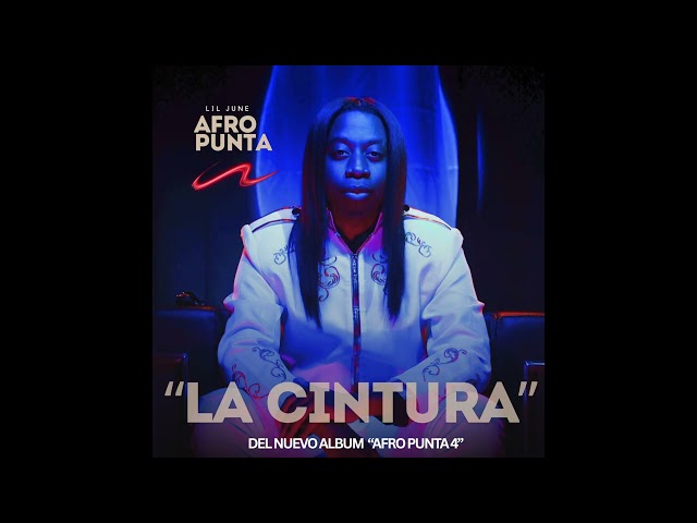 Lil June Afro Punta - La Cintura (Official Audio) Punta 2026