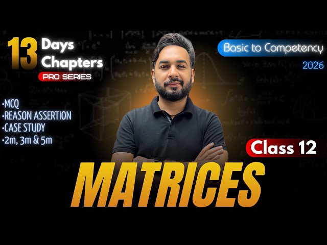 Matrices One Shot🔥Class 12 Maths | CBSE Board Exam 2026 🎯 | #13days13chapters