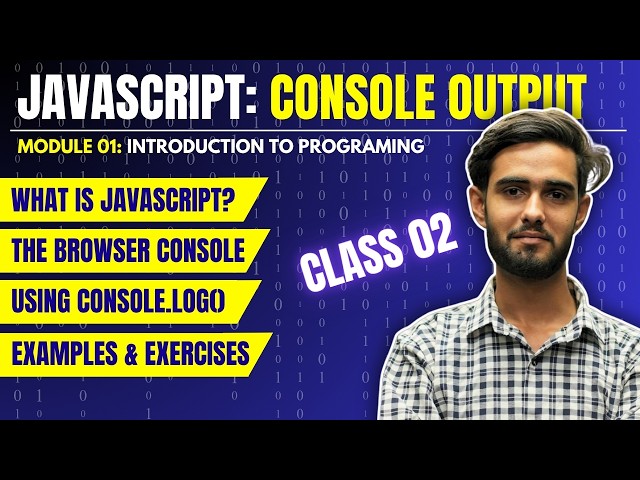 JavaScript : Console Output | Full Stack JavaScript & Python | Class 02