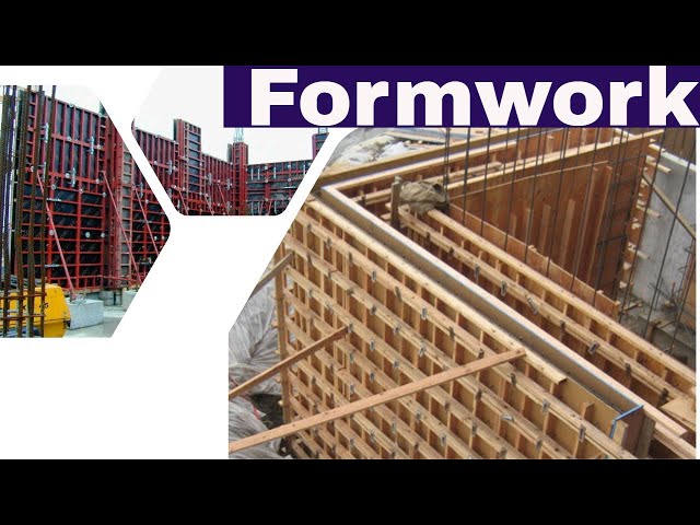 What is the purpose of Formwork? Types of formwork