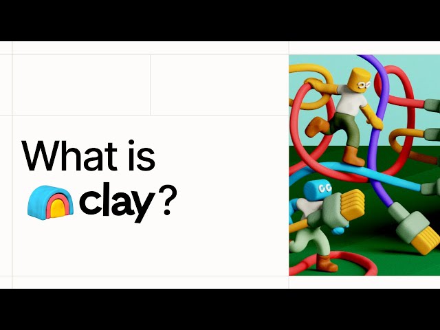What is Clay?