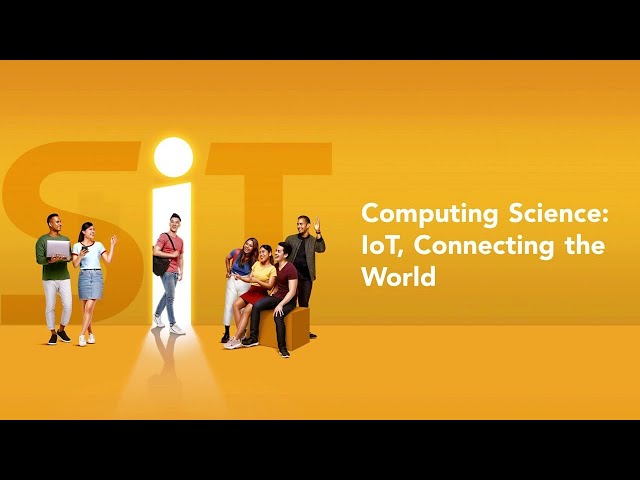 Computing Science: IoT, Connecting the World