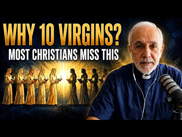 THE HIDDEN MEANING OF THE 10 VIRGINS (MOST CHRISTIANS MISS THIS)Father Samuel