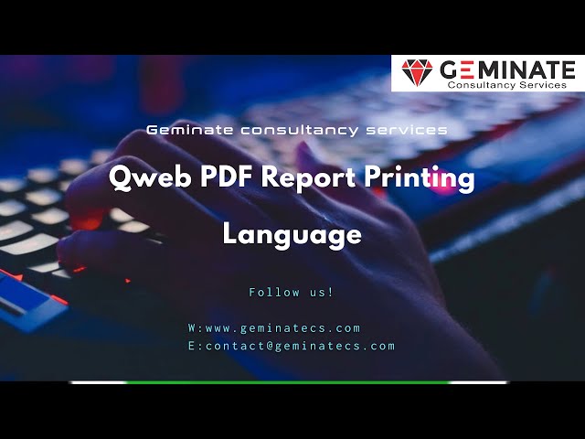 Qweb PDF Report Printing Language [ www.geminatecs.com ]