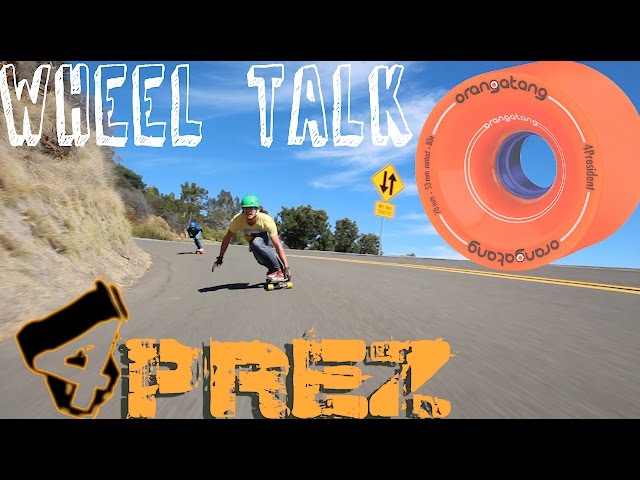 Orangatang Wheel Talk | 4President