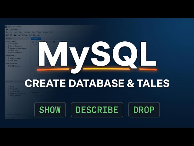 MySQL Tutorial for Beginners: Create Database, Tables
