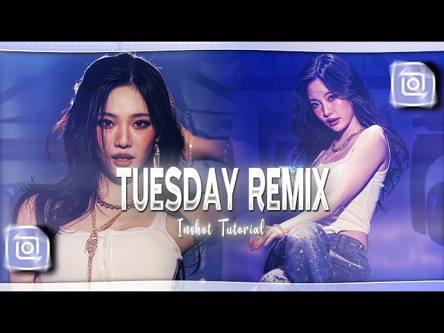 "TUESDAY REMIX" TikTok Style Edit Inshot Tutorial || Inshot Edit Tutorial 