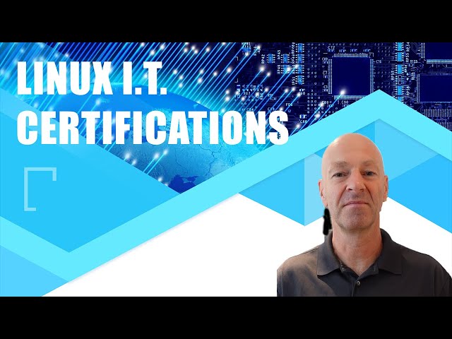 LINUX I.T. CERTIFICATIONS TO GET INTO I.T.