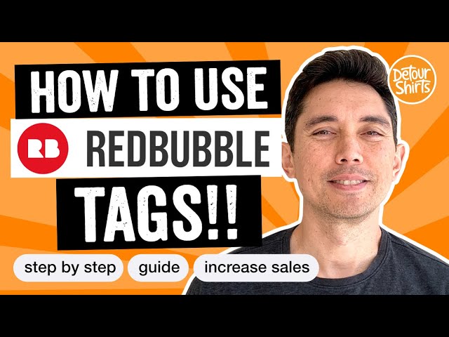 RedBubble Tags! Step by step guide on how to use tags to help increase view and sales on RedBubble