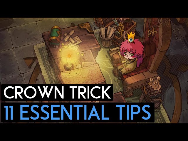 11 Essential Tips for CROWN TRICK!
