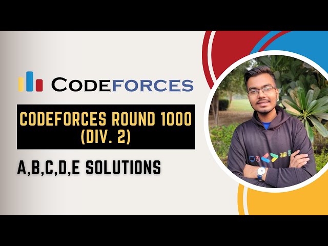 Upsolve Codeforces Round 1000 (Div. 2) | A,B,C,D,E Solutions