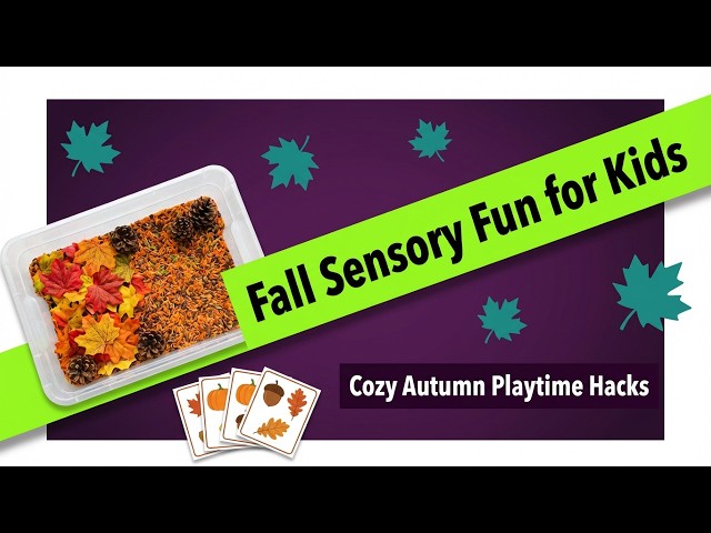 Sensory Play Ideas: Fall-Themed Learning Activities for Toddlers 🍂