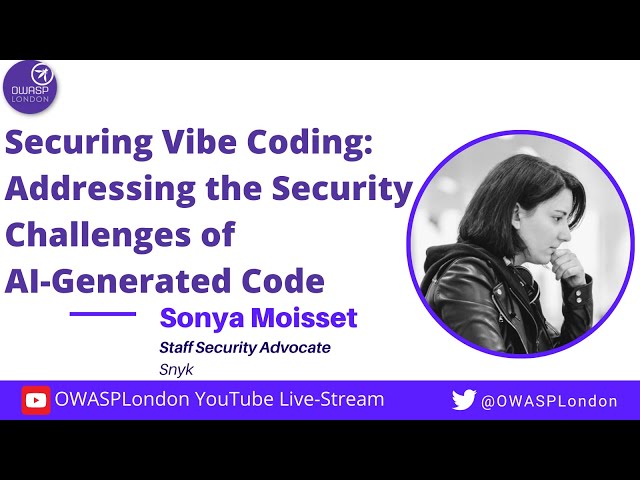 Securing Vibe Coding: Addressing the Security Challenges of AI-Generated Code - Sonya Moisset