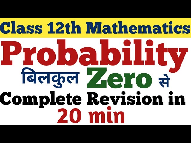 Class 12th Mathematics ||  Probability || Complete Revision just in 20 min