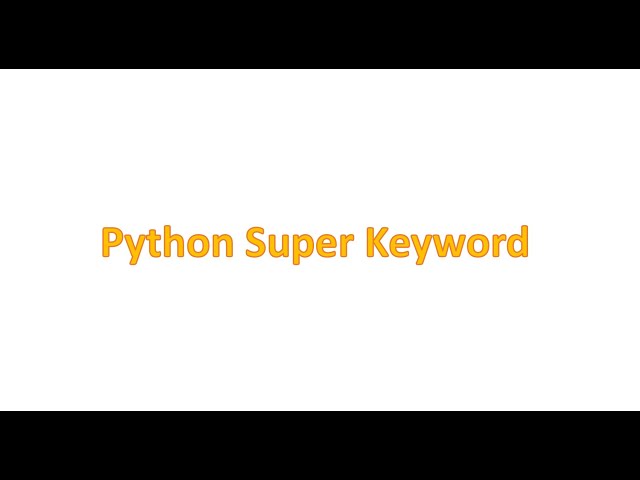 Python Super Keyword