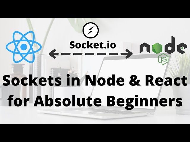 Sockets in Node & React for Absolute Beginners (MERN, websockets)
