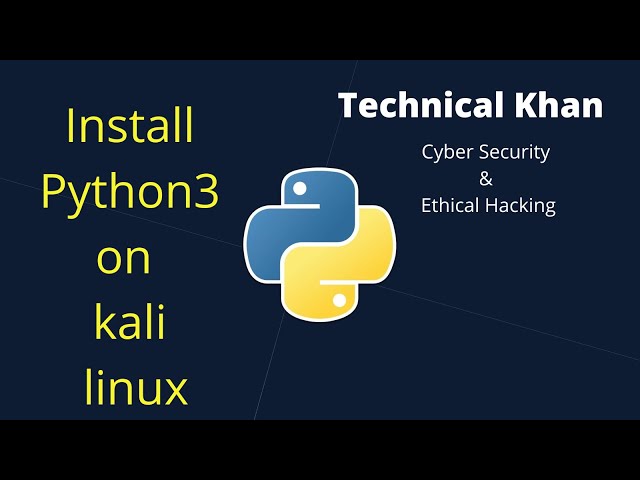How to install Python2 and Python3 in Kali linux | How to Install PYTHON 3 on Kali Linux