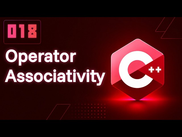 C++ Practice #018 ➜ Operator Associativity