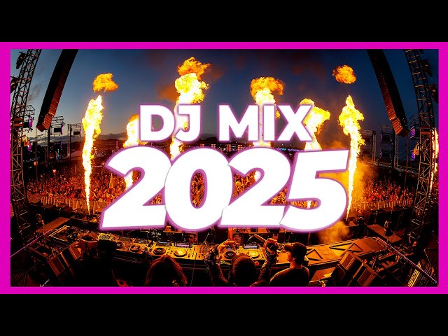 DJ MIX 2025 - Remixes & Mashups of Popular Songs 2025 | DJ Remix Club Music Disco DJ Mix 2024