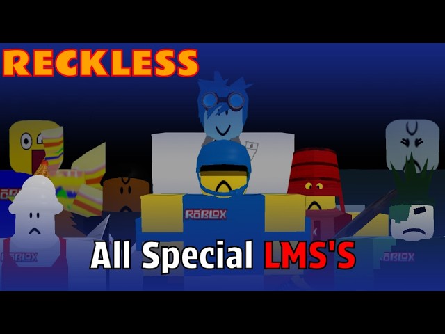 All Special LMS's Gameplay | RECKLESS