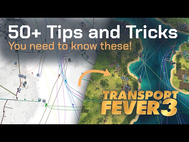 50+ Essential Transport Fever 3 Tips!