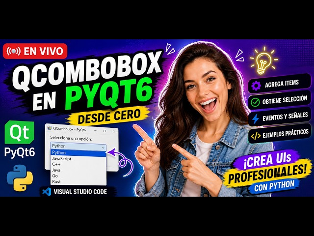 🎯 Aprende QComboBox en Python GUI | Curso Completo PyQt6 en Vivo