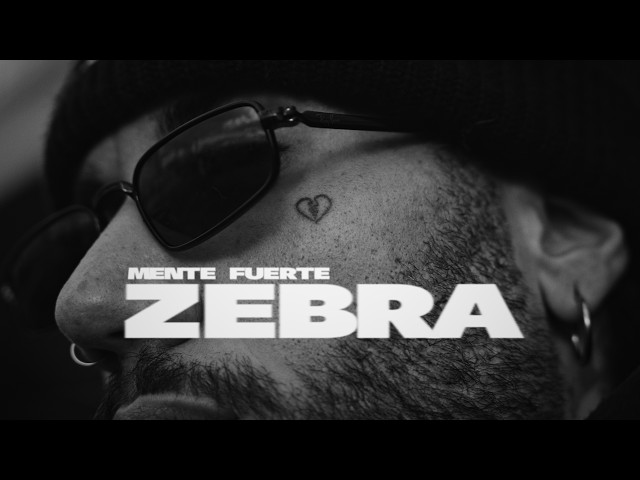 Mente Fuerte - ZEBRA (Official Music Video)