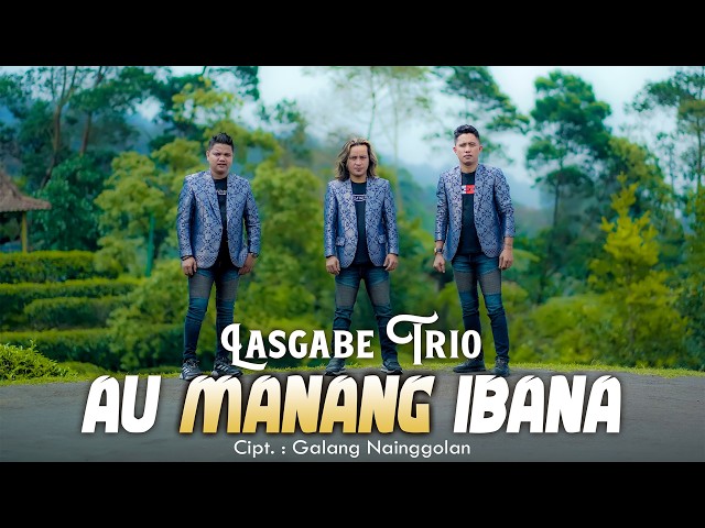 AU MANANG IBANA // LAS'GABE TRIO (VIDEO OFFICIAL)
