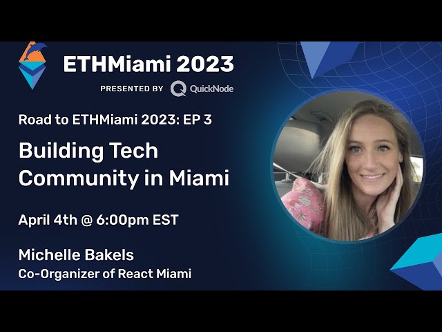 Road to ETH Miami 2023 EP.3 - Building Tech Community in Miami