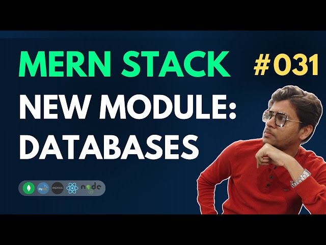 Databases - New Module - MERN Stack Full Course Playlist - 031