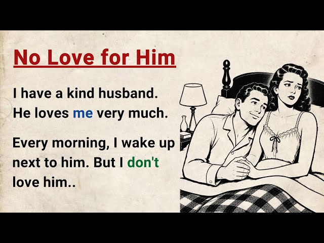 Learn English through Stories Level 3 ⭐ No Love for Him - Emotional English Story for Listening