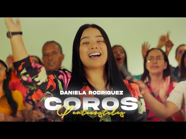 Coros Pentecostales - Daniela Rodriguez (VIDEO OFICIAL)
