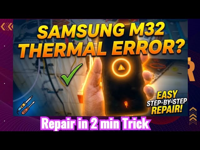Samsung M32 Thermal Error || Samsung Charging Error Repair 