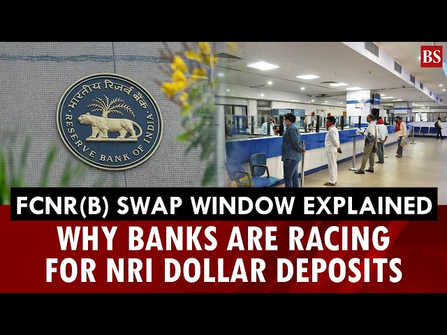 Why banks are racing for NRI dollar deposits after RBI's FCNR(B) move