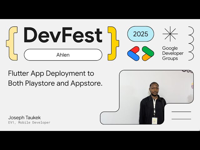 DevFest Ahlen 2025 I Speaker: Joseph Taukek 'Flutter App Deployment to Both Playstore and Appstore.'