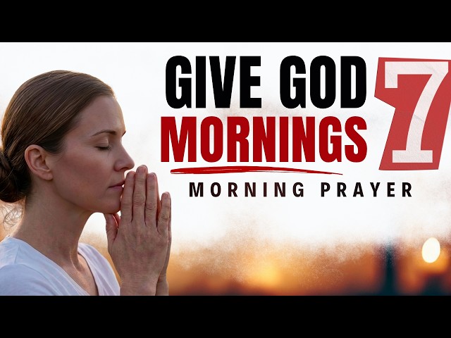 Say This Daily Prayer Every Morning This Week and Watch What Shifts