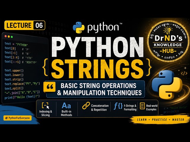 Lecture 06 | Python Strings Explained | Basic String Operations & Manipulation Techniques |