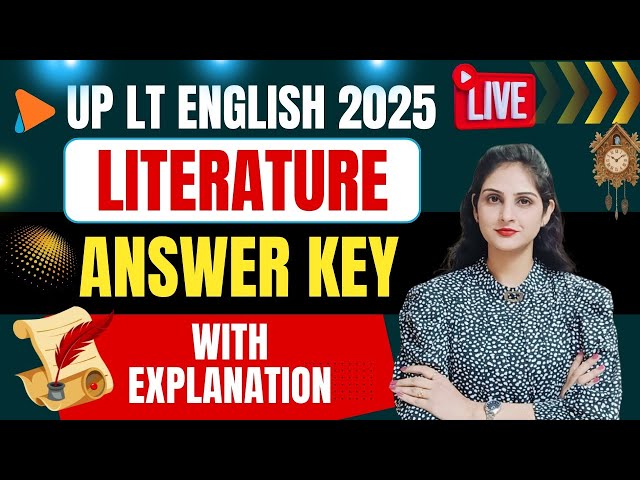 🔴 Literature Answer Key with Detailed Explanation | UP LT English 2025 #answerkey #upltgrade