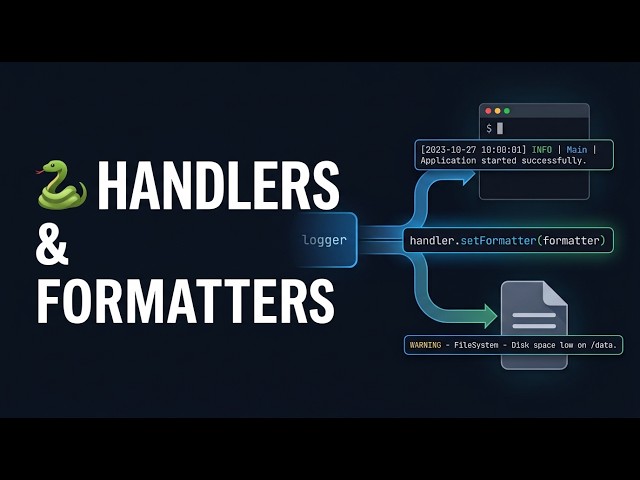 104 🐍  Python Logging Handlers and Formatters Explained
